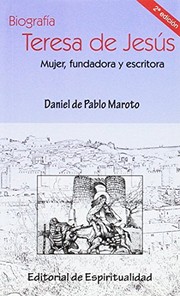 Cover of: Biografía de Teresa de Jesús: Mujer, fundadora y escritora