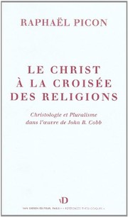 Le Christ à la croisée des religions by Raphaël Picon