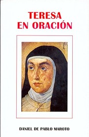 Cover of: Teresa en oración: Historia-experiencia-doctrina