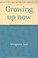 Cover of: Growing up now