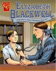 Cover of: Elizabeth Blackwell: America's First Woman Doctor (Graphic Biographies)