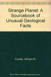 Cover of: Strange planet: a sourcebook of unusual geological facts