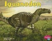 Cover of: Iguanodon (Dinosaurs and Prehistoric Animals)