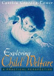 Exploring child welfare by Cynthia Crosson-Tower, Cynthia Crosson Tower