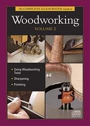 Cover of: Complete Illustrated Guide to Woodworking DVD Volume 2