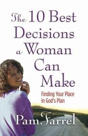 Cover of: The 10 Best Decisions a Woman Can Make: Finding Your Place in God's Plan