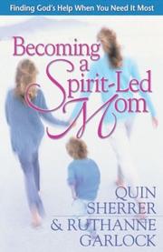 Cover of: Becoming a Spirit-Led Mom: Finding God's Help When You Need It Most