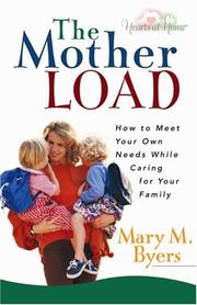 Cover of: The Mother Load by Mary M. Byers