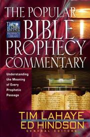 The popular Bible prophecy commentary by Tim F. LaHaye, Steven Ger, Mal Couch, Arnold Fruchtenbaum, Randall Price
