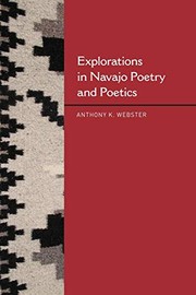 Cover of: Explorations in Navajo poetry and poetics by Anthony K. Webster