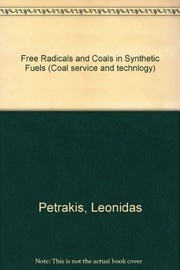 Cover of: Free radicals in coals and synthetic fuels