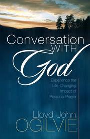 Cover of: Conversation with God: Experience the Life-Changing Impact of Personal Prayer
