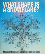 What shape is a snowflake? by Ian Stewart