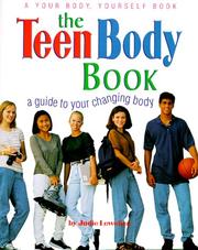 Cover of: The Teen Body Book: A Guide to Your Changing Body (Your Body, Yourself)