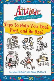Cover of: Tips to Help You Deal, Feel, and be Real (Attitude (How to be the Coolest Girl You Know))