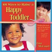 Cover of: 101 Ways to Raise a Happy Toddler