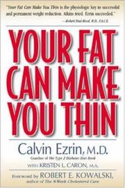 Cover of: Your fat can make you thin: the revolutionary weight-loss program that turns your body into a fat-burning machine