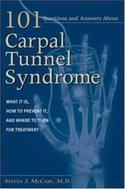 Cover of: 101 Questions and Answers about Carpal Tunnel Syndrome: What It Is, How to Prevent It, and Where to Turn for Treatment