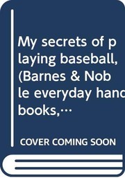 Cover of: My secrets of playing baseball