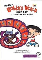 Cover of: Here's Bobby's world: how a TV cartoon is made