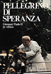 Cover of: Pellegrino di speranza: Giovanni Paolo II in Africa.