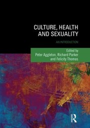 Cover of: Culture, Health and Sexuality: An Introduction