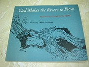 Cover of: God makes the rivers to flow by Eknath Easwaran, Easwaran Eknath