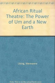 Cover of: African Ritual Theatre: The Power of Um and a New Earth
