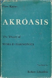 Cover of: Akróasis; the theory of world harmonics.