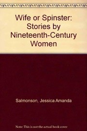 Cover of: Wife or spinster: stories by nineteenth-century women
