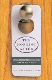 Cover of: The morning after: making corporate mergers work after the deal is sealed