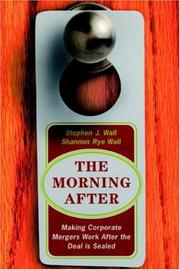 Cover of: The Morning After: Making Corporate Mergers Work After the Deal is Sealed