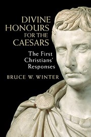 Cover of: Divine honours for the Caesars: the first Christians' responses
