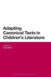 Adapting Canonical Texts in Children's Literature by Anja Müller