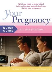 Your pregnancy quick guide : medical tests and procedures : what you need to know about routine and special tests and procedures during your pregnancy