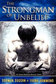 Cover of: The Strongman of Unbelief: Whose Report Will You Believe?
