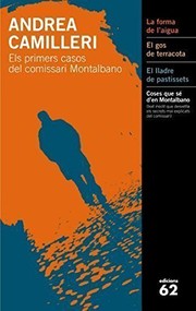 Cover of: Els primers casos del comissari Montalbano.: El gos de terracota. El lladre de pastissets. La forma de l'aigua.