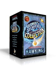 Cover of: George's Secret Key Complete Paperback Collection: George's Secret Key to the Universe; George's Cosmic Treasure Hunt; George and the Big Bang; George and the Unbreakable Code; George and the Blue Moon; George and the Ship of Time