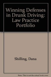 Cover of: Winning defenses in drunk driving cases