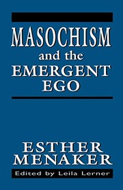 Cover of: Masochism and the emergent ego by Esther Menaker