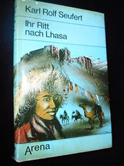 Ihr Ritt nach Lhasa by Karl Rolf Seufert