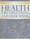 Cover of: Principles and foundations of health promotion and education