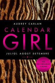 Cover of: Calendar Girl 3: Juliol Agost Setembre