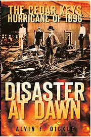 Cover of: The Cedar Keys hurricane of 1896: disaster at dawn