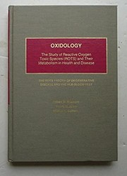 Cover of: Oxidology: the study of reactive oxygen toxic species (ROTS) and their metabolism in health and disease : the ROTS theory of degenerative disease and the HLB blood test