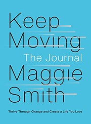 Cover of: Keep Moving : the Journal by Maggie Smith