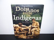 Cover of: Dois anos entre os indígenas: viagens no noroeste do Brasil (1903/1905)