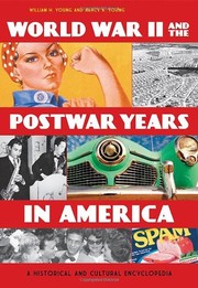 Cover of: World War II and the postwar years in America: a historical and cultural encyclopedia