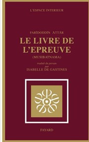 Cover of: Le livre de l'épreuve: Musībatnāma