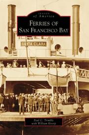 Ferries of San Francisco Bay by Paul C. Trimble, William Knorp
